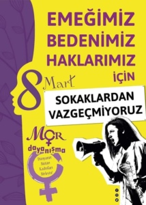 Mor Dayanışma ! “Yaşasın Kadın Dayanışması”