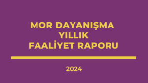 Mor Dayanışma 2024 Yılı Faaliyet Raporu