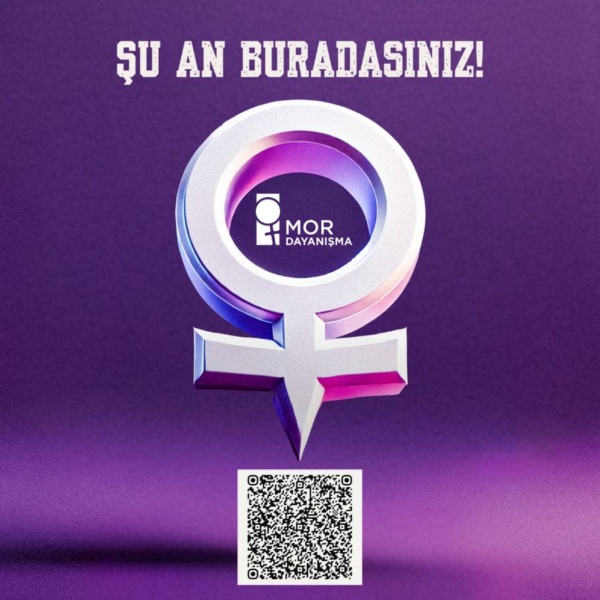 “Şu An Buradasınız” Çağrısı ile Mor Dayanışma’ya Üye Ol!